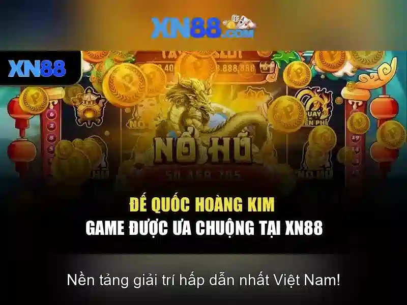 XN88 - Nền tảng trực tuyến đáng tin cậy