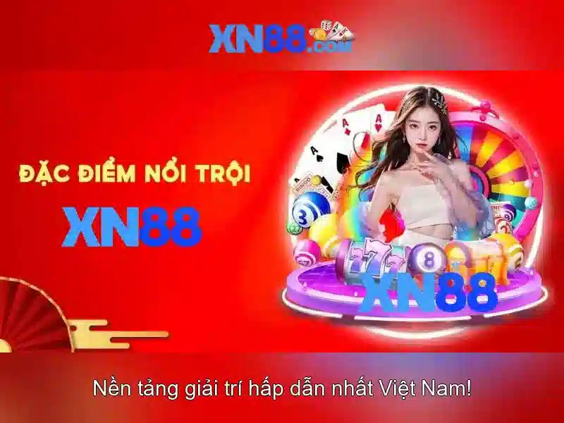 xn88: Tổng quan và những tính năng nổi bật