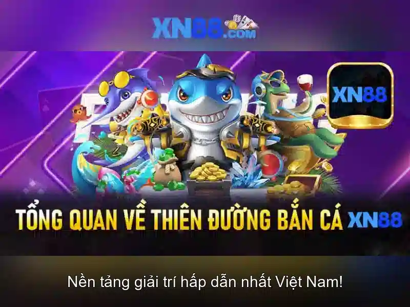 xn88: Nền tảng giải trí trực tuyến đáng tin cậy